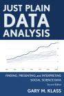 Just Plain Data Analysis: Finding, Presenting, and Interpreting Social Science Data, 2nd Edition Cover Image