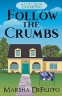 Follow the Crumbs By Marsha Defilippo Cover Image