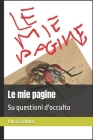 Le mie pagine: Su questioni d'occulto By Luca Schivo Cover Image
