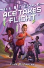 Ace Takes Flight (B.E.S.T. World #1) By Cory McCarthy Cover Image