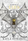 City of Lies and Legends By Kayla Edwards Cover Image