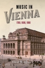 Music in Vienna: 1700, 1800, 1900 Cover Image