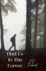 Find Us In The Forest Cover Image