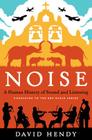 Noise: A Human History of Sound and Listening Cover Image