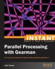 Instant Parallel processing with Gearman By John Ewart Cover Image