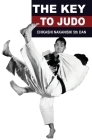 The Key to Judo By Chikashi Nakanishi Cover Image