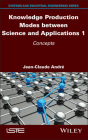 Knowledge Production Modes Between Science and Applications 1: Concepts Cover Image