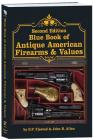 Second Edition Blue Book of Antique American Firearms & Values Cover Image