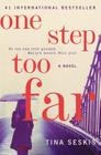 One Step Too Far: A Novel By Tina Seskis Cover Image