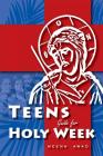 Holy Week for Teens By Meena Awad Cover Image