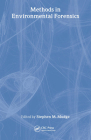 Methods in Environmental Forensics By Stephen M. Mudge (Editor) Cover Image