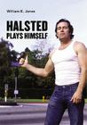 Halsted Plays Himself (Semiotext(e) Native Agents) Cover Image