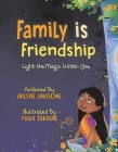 Family is Friendship: Light the Magic Within You Cover Image