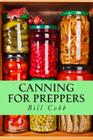 Canning for Preppers By Bill Cobb Cover Image