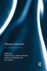 Olympic Education: An International Review By Roland Naul (Editor), Deanna Binder (Editor), Antonin Rychtecky (Editor) Cover Image