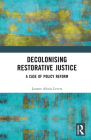 Decolonising Restorative Justice: A Case of Policy Reform Cover Image