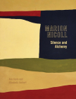 Marion Nicoll: Silence and Alchemy (Art in Profile: Canadian Art and Archite #12) By Ann Davis (Editor), Elizabeth Herbert (Editor), Jennifer Salahub (Editor), Christine Sowiak (Editor) Cover Image