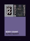 Body Count's Body Count (33 1/3) By Ben Apatoff Cover Image
