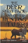 The Deer Shot Back: and Other Hunting Tales By Lawdog, Denton Salle, Cedar Sanderson (Illustrator) Cover Image