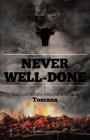Never Well-Done: Tales and Recipes from Farm to Table Cover Image
