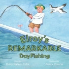 Elroy's Remarkable Day Fishing Cover Image