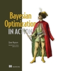 Bayesian Optimization in Action By Quan Nguyen Cover Image