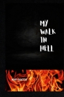My Walk in Hell By Mar Santos Cover Image