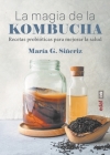 Magia de la Kombucha, La By G. Sineriz Maria Cover Image