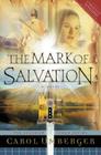 The Mark of Salvation: The Scottish Crown Series, Book 3 By Carol Umberger Cover Image