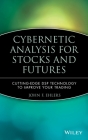Cybernetic Analysis for Stocks and Futures: Cutting-Edge DSP Technology to Improve Your Trading (Wiley Trading #202) Cover Image