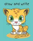 Draw and Write: A Cute, Fun Notebook of Writing and Drawing Paper for Creative Elementary-Aged Children By So Fine Homeschool Cover Image