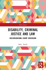 Disability, Criminal Justice and Law: Reconsidering Court Diversion (Social Justice) Cover Image