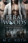 Feral Woods By M. C. Roth Cover Image