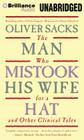 The Man Who Mistook His Wife for a Hat: And Other Clinical Tales By Oliver Sacks, Jonathan Davis (Read by) Cover Image