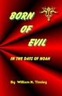 Born of Evil: In The Days of Noah Cover Image