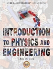 Introduction to Physics and Engineering By Dale Wesley Cox, Susan Uttendorfsky (Editor), Dalley David (Designed by) Cover Image