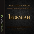 Holy Bible in Audio - King James Version: Jeremiah By David Cochran Heath, David Cochran Heath (Read by) Cover Image