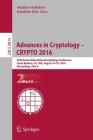 Advances in Cryptology - Crypto 2016: 36th Annual International Cryptology Conference, Santa Barbara, Ca, Usa, August 14-18, 2016, Proceedings, Part I Cover Image