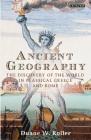 Ancient Geography: The Discovery of the World in Classical Greece and Rome (Library of Classical Studies) Cover Image