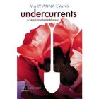 Undercurrents Lib/E: A Faye Longchamp Mystery By Mary Anna Evans, Poisoned Pen Press (Prologue by), Cassandra Campbell (Read by) Cover Image