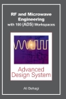RF and Microwave Engineering - With 100 Keysight (ADS) Workspaces Cover Image