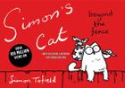 Simon's Cat: Beyond the Fence By Simon Tofield Cover Image