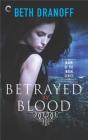 Betrayed by Blood (Mark of the Moon #2) By Beth Dranoff Cover Image