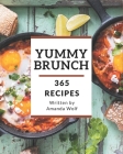 365 Yummy Brunch Recipes: Welcome to Yummy Brunch Cookbook Cover Image
