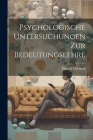 Psychologische Untersuchungen Zur Bedeutungslehre By Eduard Martinak Cover Image