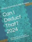 Can I Deduct That? 2024: 100 Things You Can (or maybe can't) Take As Business Deductions Cover Image