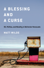 A Blessing and a Curse: Oil, Politics, and Morality in Bolivarian Venezuela By Matt Wilde Cover Image