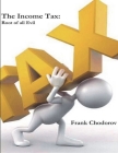 The Income Tax: Root of All Evil Cover Image