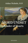 Sigrid Undset: Reader of Hearts By Aidan Nichols Cover Image