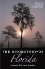 The Biohistory of Florida By Francis William Zettler Cover Image